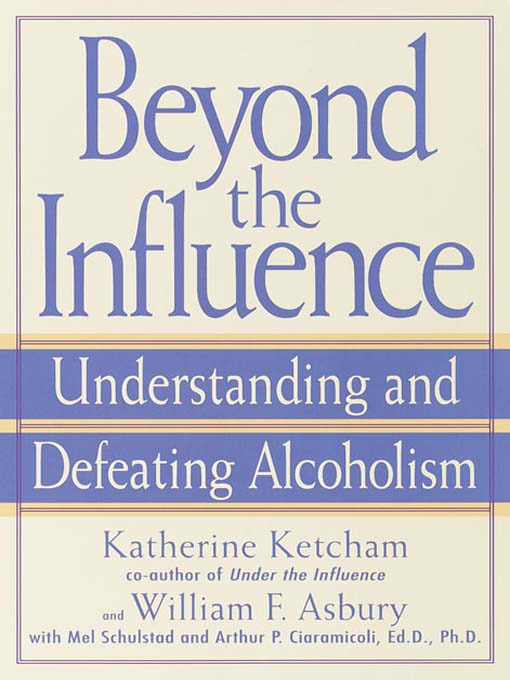 Title details for Beyond the Influence by Katherine Ketcham - Available